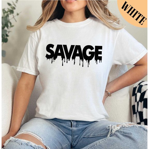 Savage Shirt Women Shirt Shirts for Women Savage Shirt Mom Shirt Sassy Shirt I Am A Savage