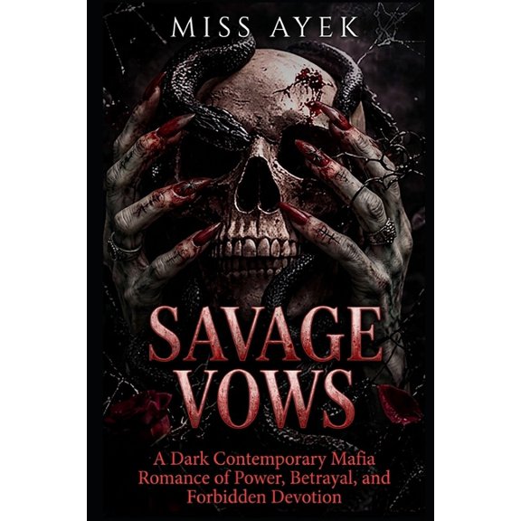 Savage Vows: A Dark Contemporary Mafia Romance of Power, Betrayal, and Forbidden Devotion, (Paperback)