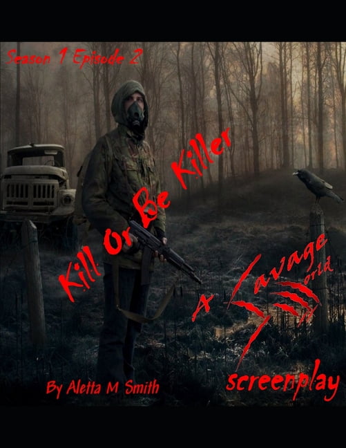 Savage World: Kill Or Be Killer (Series #2) (Paperback)
