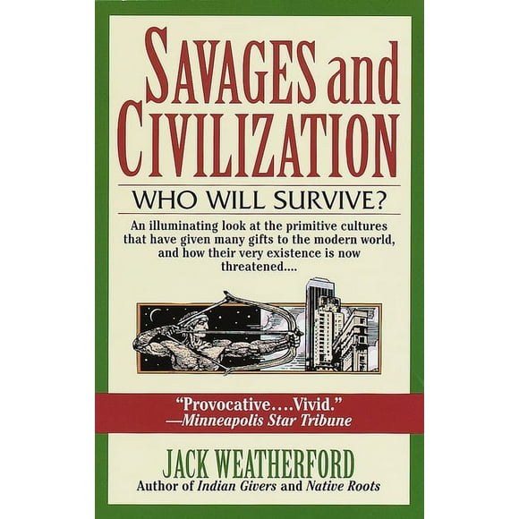 Savages and Civilization : Who Will Survive? (Paperback)