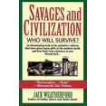 thumbnail image 1 of Pre-Owned Savages and Civilization: Who Will Survive? (Paperback) 0449909573 9780449909577, 1 of 1