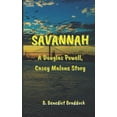 thumbnail image 1 of Savannah: A Douglas Powell, Casey Malone story (Paperback), 1 of 1