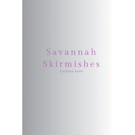 Savannah Skirmishes (Paperback)
