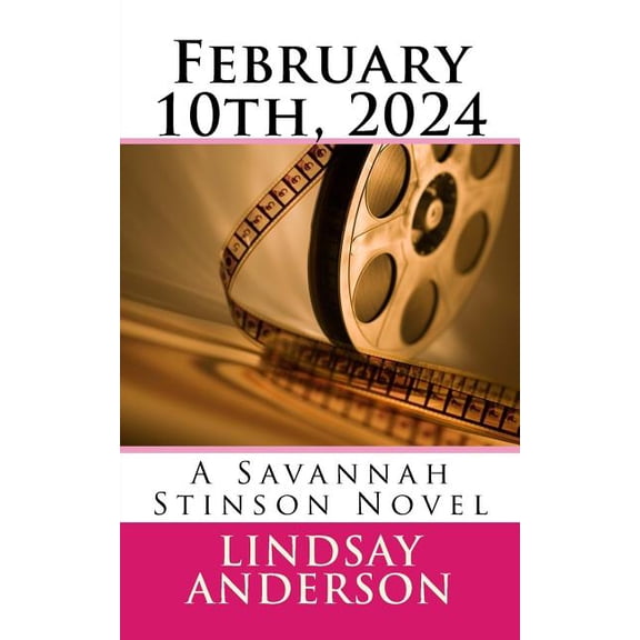 Savannah Stinson February 10th, 2024: A Savannah Stinson Novel, Book 9, (Paperback)