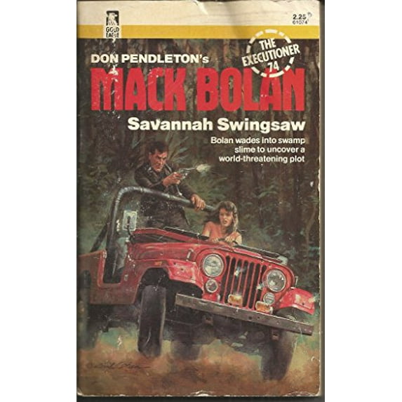 Pre-Owned Savannah Swingsaw (The Executioner /Mack Bolan No. 74) (Paperback) 0373610742 9780373610747