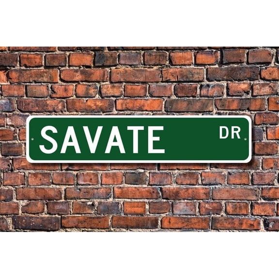 Savate Savate Sign Savate Fan Savate Participant Gift French Kick-Boxing Martial Art Metal Aluminum Sign - Size: 16 x 4 Inches