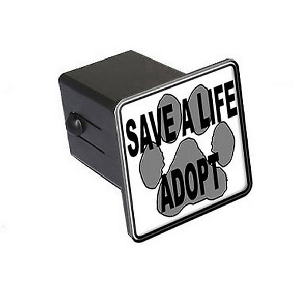 Save A Life, Adopt, Paw 2" Tow Trailer Hitch Cover Plug Insert