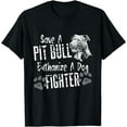 Save A Pitbull Euthanize A Dog Fighter Pit Bull Lover Gift TShirt
