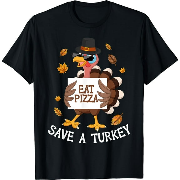 Save A Turkey Eat Pizza Funny Thanksgiving Turkey Day T-Shirt
