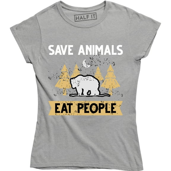 Save Animals Eat People Printed Half Moon, Bear And Trees Women T-Shirt