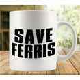 thumbnail image 1 of Save Ferris Mug Funny Coffee Mug Ceramic Cup Tea 11 Oz For Women Men Novelty Christmas Birthday Gift, 1 of 6