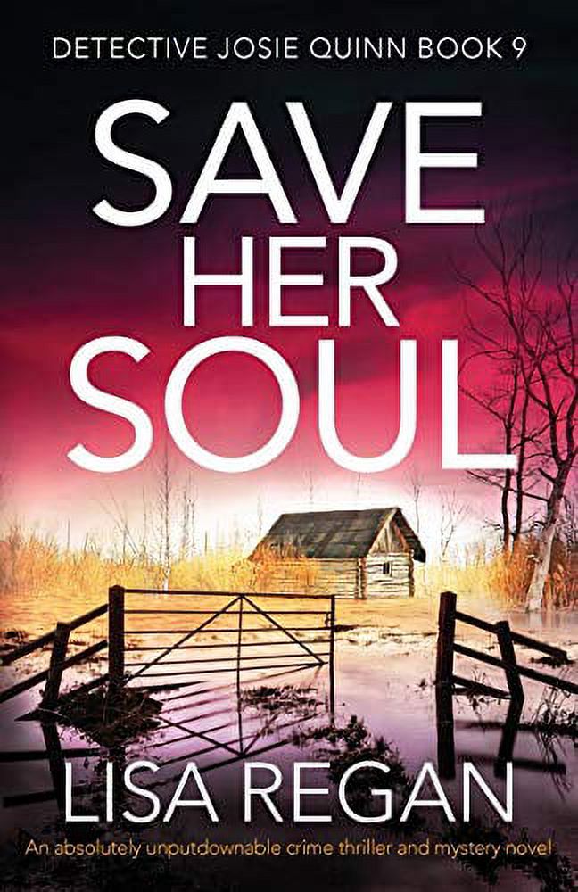 Save Her Soul: An absolutely unputdownable crime thriller and mystery novel  Detective Josie Quinn   Paperback  1838882324 9781838882327 Lisa Regan - image 1 of 1
