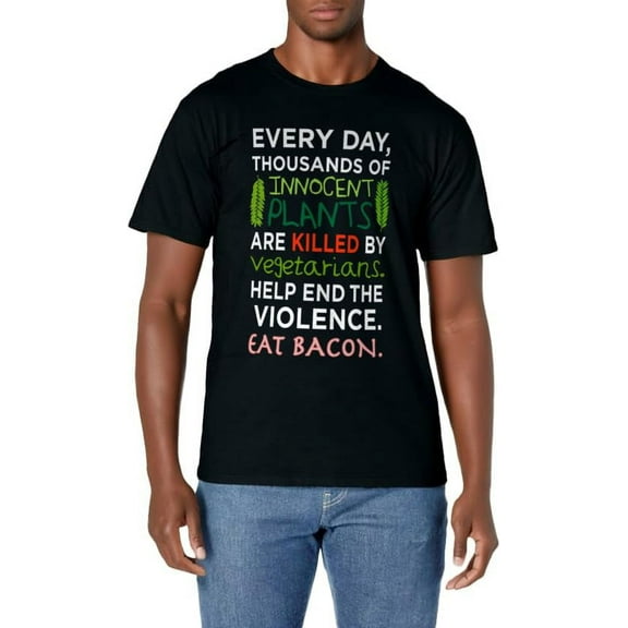 Save Innocent Plants, Eat Bacon - Funny Meat Eater Shirt