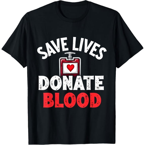 Save Lives Donate Blood Funny Blood Donation Service T-Shirt