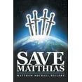 thumbnail image 1 of Save Matthias, (Paperback), 1 of 1