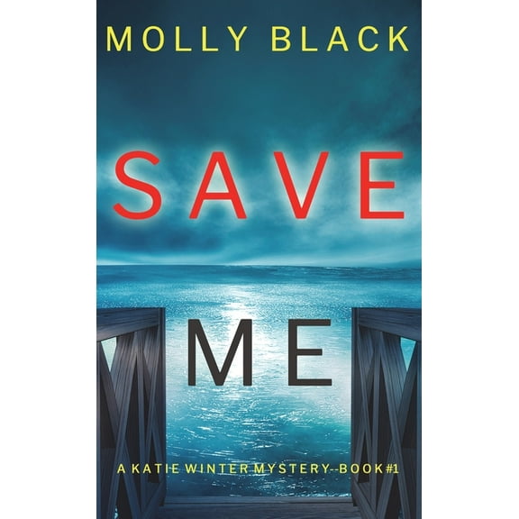 Save Me (A Katie Winter FBI Suspense Thriller-Book 1), (Hardcover)