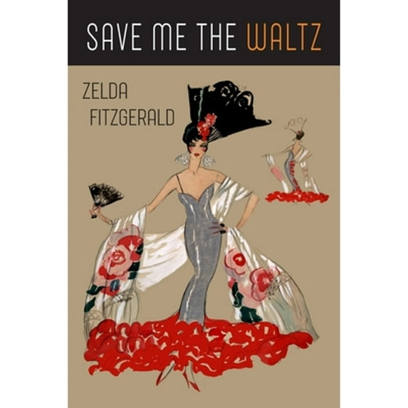 Pre-Owned Save Me the Waltz, 9781946963468, 1946963461, Paperback,
