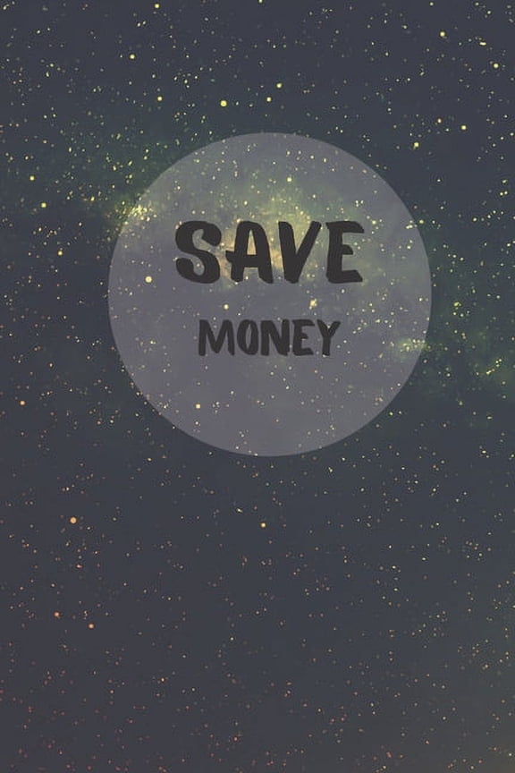 Save: Save Money: Make Your Own Guide To Save Money (Paperback)
