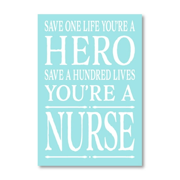 Save One Life Youre a Hero/Nurse - 5.5 x 8 Wooden Block Sign by My Word!
