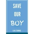 thumbnail image 1 of Save Our Boy, (Paperback), 1 of 1