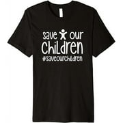 Save Our Children #saveourchildren From Abuse Premium T-Shirt