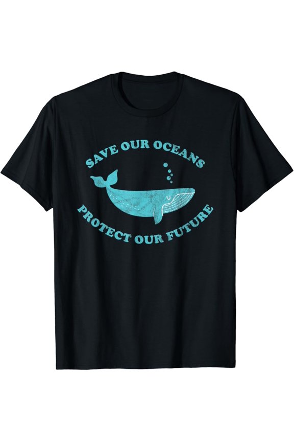 Save Our Oceans - Earth Day Gift T-Shirt Gift for you - Men & Women Unisex T-shirt