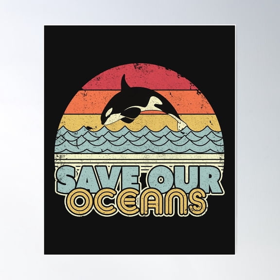 Save Our Oceans, Orca Whale Print. Retro Climate Change Graphic Poster Wall Art, Modern Wall Decor For Living Room Bedroom, 8x12 UNFRAMED