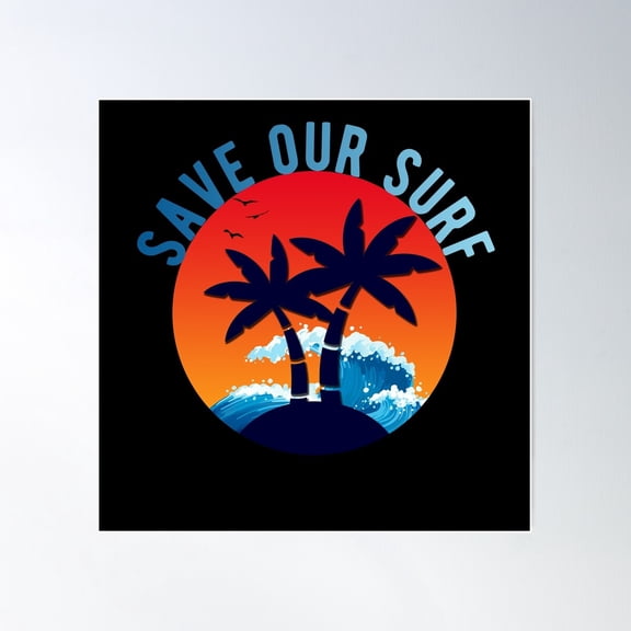 Save Our Surf Poster Wall Art, Modern Wall Decor For Living Room Bedroom, 17x17 UNFRAMED