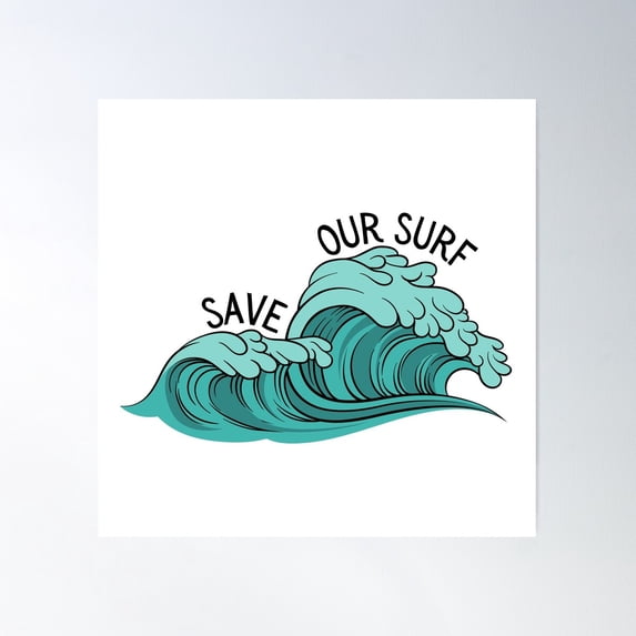 Save Our Surf Poster Wall Art, Modern Wall Decor For Living Room Bedroom, 24x24 UNFRAMED