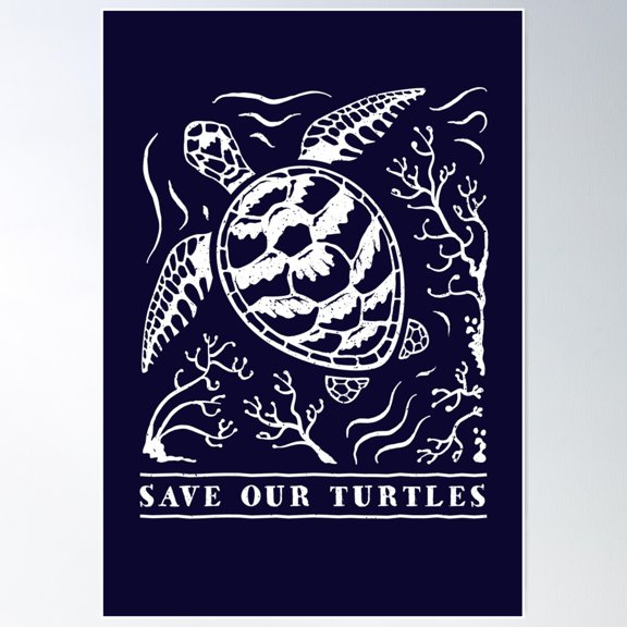 Save Our Turtles Save Our Ocean Animals Poster Wall Art, Poster Only