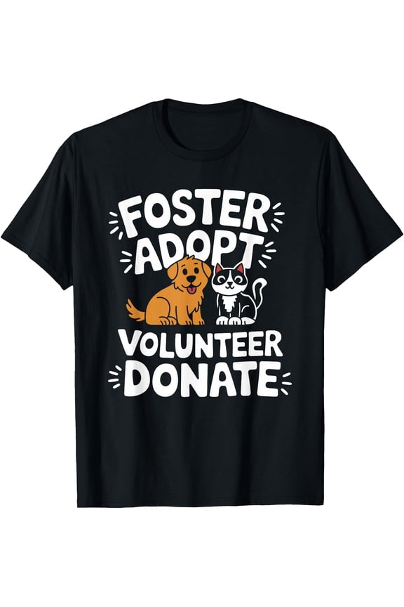 Save Pet Foster Adopt Volunteer Donate, Dog and Cat Rescue T-Shirt, Unisex T-Shirt
