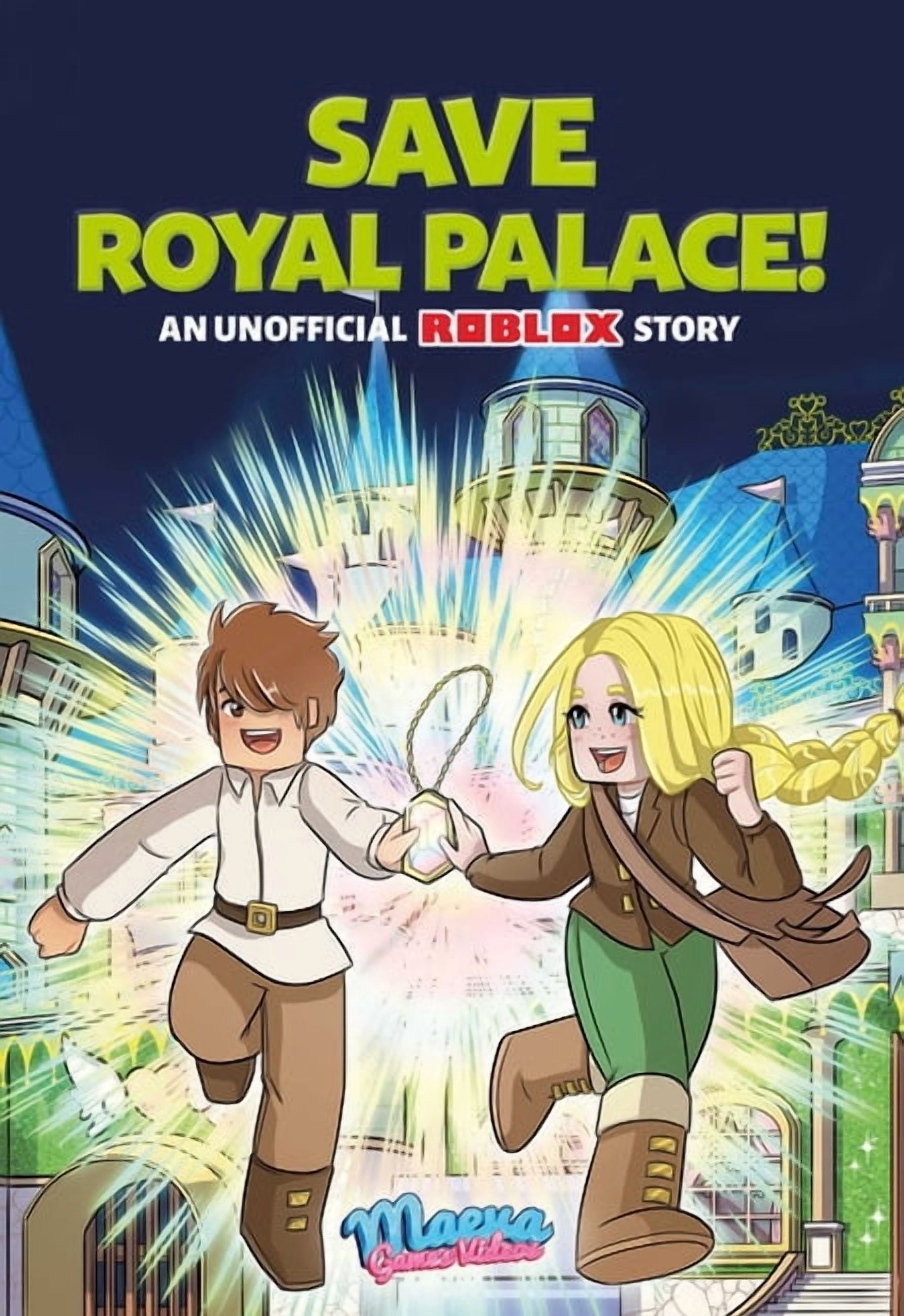 Save Royal Palace!: An Unofficial Roblox Story Volume 1, (Hardcover)