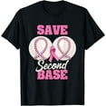 thumbnail image 1 of Save Second 2nd Base Funny Baseball Breast Cancer Awareness T-Shirt, 1 of 3