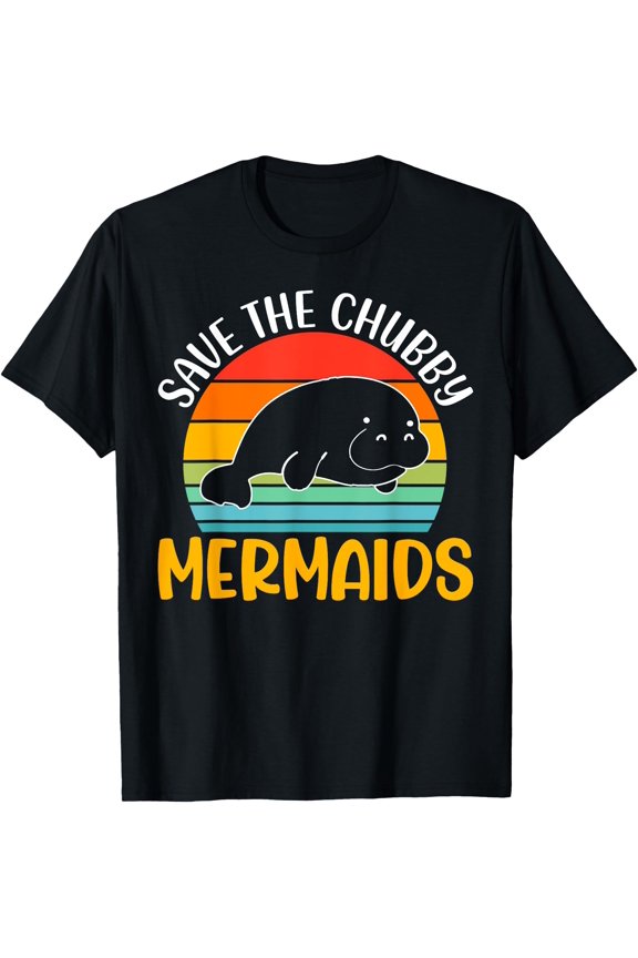 Save The Chubby Sea Cow Mermaids Manatee Sea Cow Lover T-Shirt