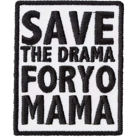 Save The Drama Yo Mama Patch, Funny Patches