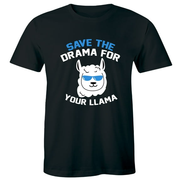 Save The Drama for Your LLama Cute Adorable Animal Lover Slogan Men's Tee Shirt