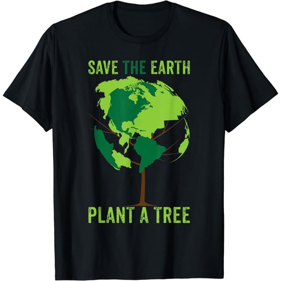Save The Earth, Plant A Tree T Shirt Environment, World Tee