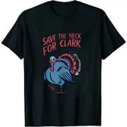 Save The Neck for Me Clark Mens Womens Family Vacation Cousin Eddie Cool