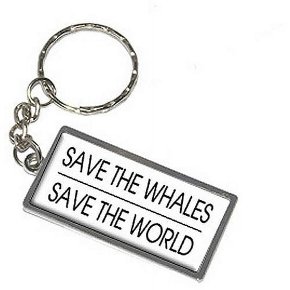 Save The Whales Save The World Conservation Keychain Key Chain Ring