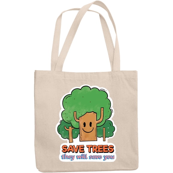 Save Trees, They Will Save You, Earth Day & Environmentalist Merch Gift, 12oz Canvas Tote Bag