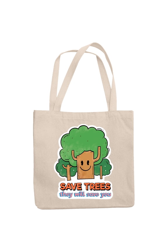 Save Trees, They Will Save You, Earth Day & Environmentalist Merch Gift, 12oz Canvas Tote Bag