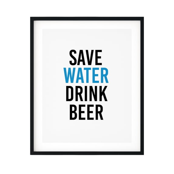 Save Water Drink Beer 5 x 7 UNFRAMED Print Kitchen Bar Wall Art