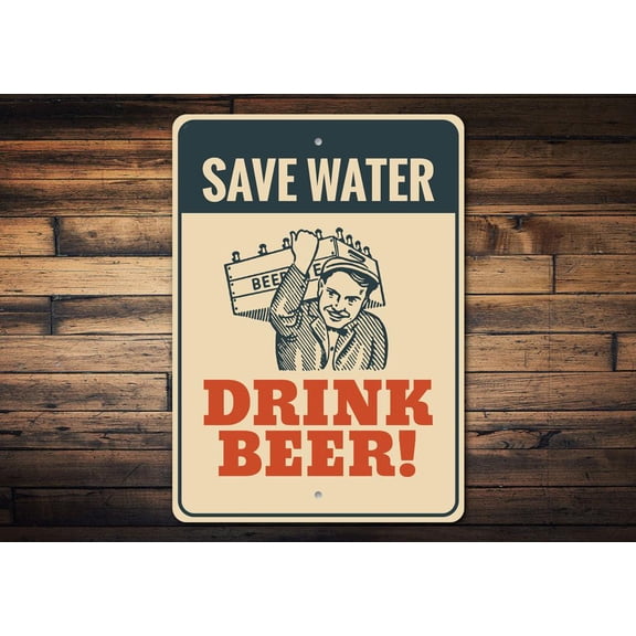 Save Water Drink Beer Novelty Decor, Metal Wall Sign - 10x14 Inches
