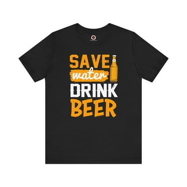 Save Water Drink Beer T-Shirt