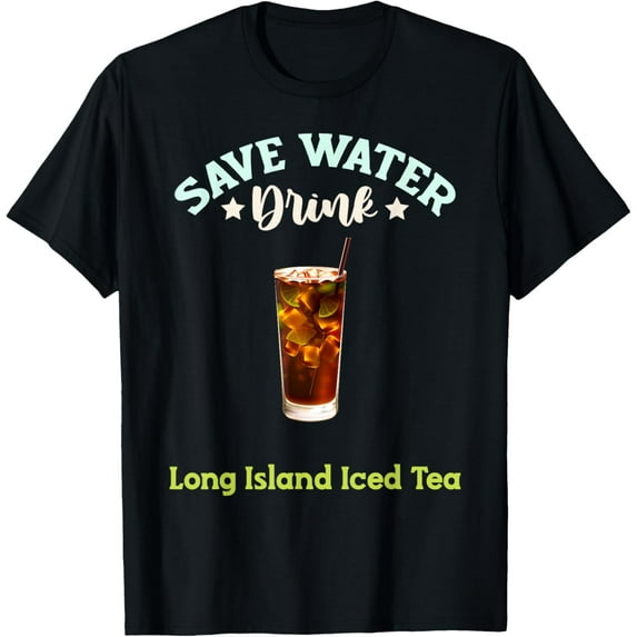 Save Water Drink Long Island Iced Tea Cocktail T-Shirt