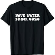 Save Water Drink Ouzo T-Shirt