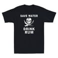 Save Water Drink Rum TShirt Alcoholic Liquor Beverages Cocktails Men's