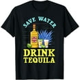 thumbnail image 1 of Save Water Drink Tequila Gift Mexican Alcohol T-Shirt, 1 of 4