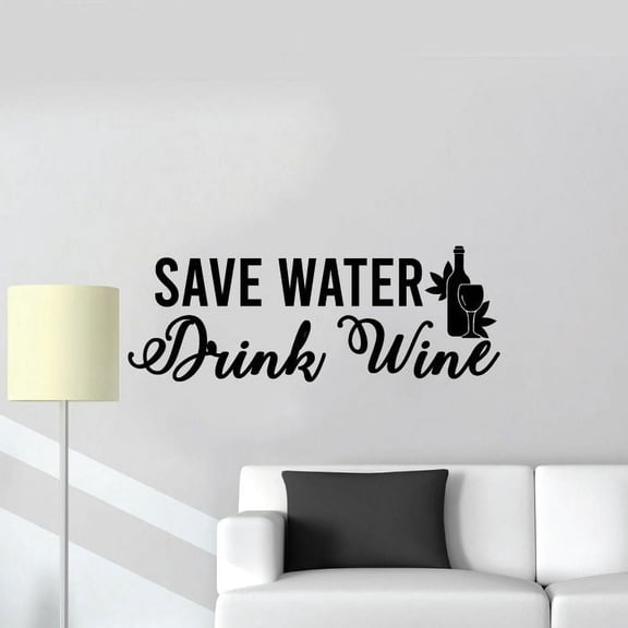 Save Water Quotes Wine Quote Wine Bottle Drinking Glass Wall Decals for Dining Room Home House Winery Restaurant Kitchen Bar Wine Cellar Decor Stickers Wall Art Vinyl Decoration Size (6x10 inch)