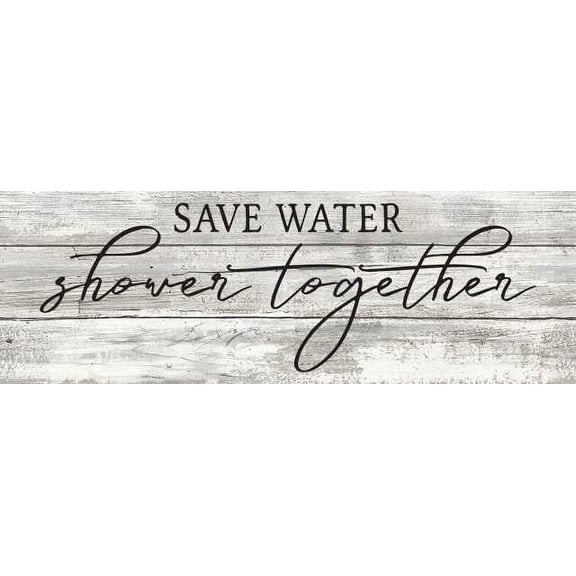 Save Water, Shower Together Farmhouse Bathroom Funny Home Decor Wood Sign Gift 8x24 Wood Sign B3-08240062013
